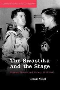 The Swastika and the Stage : German Theatre and Society, 1933-1945 (Cambridge Studies in Modern Theatre)