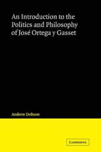 An Introduction to the Politics and Philosophy of José Ortega y Gasset (Cambridge Iberian and Latin American Studies)