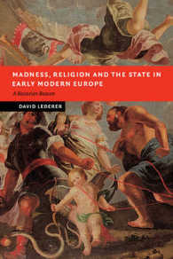 Madness, Religion and the State in Early Modern Europe : A Bavarian Beacon (New Studies in European History)