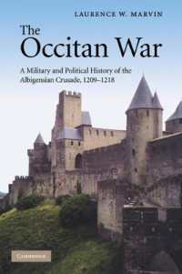 The Occitan War : A Military and Political History of the Albigensian Crusade, 1209-1218
