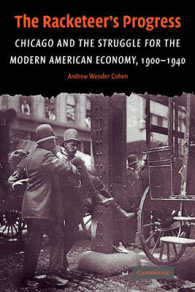 The Racketeer's Progress : Chicago and the Struggle for the Modern American Economy, 1900-1940 (Cambridge Historical Studies in American Law and Society)