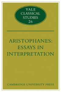 Aristophanes: Essays in Interpretation (Yale Classical Studies)