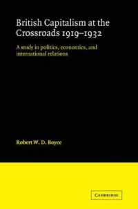 British Capitalism at the Crossroads, 1919-1932 : A Study in Politics, Economics, and International Relations
