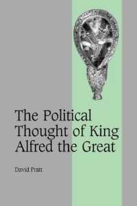 The Political Thought of King Alfred the Great (Cambridge Studies in Medieval Life and Thought: Fourth Series)