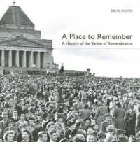 A Place to Remember : A History of the Shrine of Remembrance