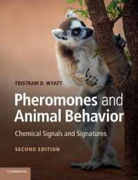 フェロモンの動物行動学（第２版）<br>Pheromones and Animal Behavior : Chemical Signals and Signatures （2ND）