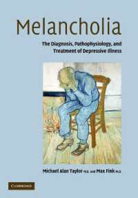 Melancholia : The Diagnosis, Pathophysiology and Treatment of Depressive Illness