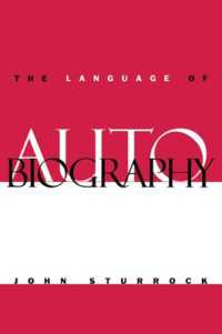 The Language of Autobiography: Studies in the First Person Singular