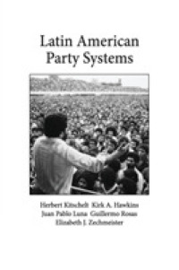 ラテンアメリカの政党システム<br>Latin American Party Systems (Cambridge Studies in Comparative Politics)