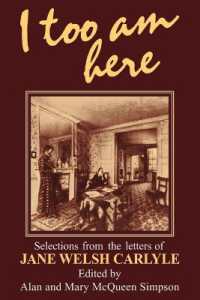 I Too am Here : Selections from the Letters of Jane Welsh Carlyle