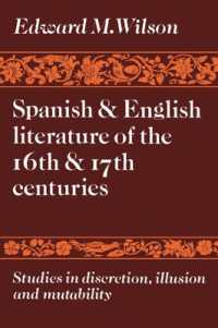 Spanish and English Literature of the 16th and 17th Centuries : Studies in Discretion, Illusion and Mutability