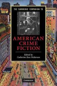 ケンブリッジ版　アメリカ犯罪小説必携<br>The Cambridge Companion to American Crime Fiction (Cambridge Companions to Literature)
