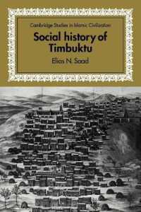 Social History of Timbuktu : The Role of Muslim Scholars and Notables 1400-1900 (Cambridge Studies in Islamic Civilization)