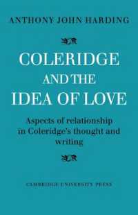 Coleridge and the Idea of Love : Aspects of Relationship in Coleridge's Thought and Writing