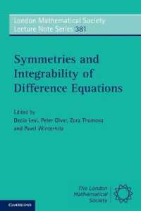 差分方程式の対称性と可積分性<br>Symmetries and Integrability of Difference Equations (London Mathematical Society Lecture Note Series)