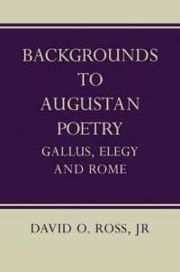 Backgrounds to Augustan Poetry : Gallus Elegy and Rome