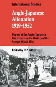 Anglo-Japanese Alienation 1919-1952 : Papers of the Anglo-Japanese Conference on the History of the Second World War (LSE Monographs in International Studies)