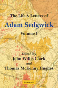 アダム・セジウィック伝記・書簡集　第１巻<br>The Life and Letters of Adam Sedgwick: Volume 1