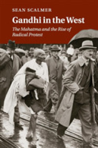ガンジーと欧米の社会運動<br>Gandhi in the West : The Mahatma and the Rise of Radical Protest