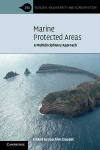 Marine Protected Areas : A Multidisciplinary Approach (Ecology, Biodiversity and Conservation)