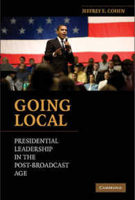 米国大統領によるローカルニュース管理<br>Going Local : Presidential Leadership in the Post-Broadcast Age