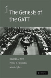 GATTの起源<br>The Genesis of the GATT (The American Law Institute Reporters Studies on WTO Law)