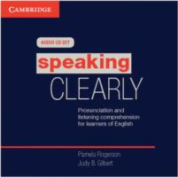 Speaking Clearly Audio Cds: Pronunciation and Listening Comprehension for Learners of English.