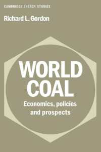 世界の石炭：経済学、政策と展望<br>World Coal : Economics, Policies and Prospects (Cambridge Energy and Environment Series)