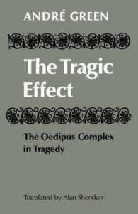 The Tragic Effect : The Oedipus Complex in Tragedy