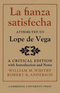 La Fianza Satisfecha : Attributed to Lope de Vega: a Critical Edition with Introduction and Notes
