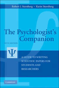 心理学の学生と研究者のための科学論文執筆ガイド（第５版）<br>The Psychologist's Companion : A Guide to Writing Scientific Papers for Students and Researchers （5TH）