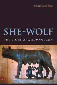 古代ローマのシンボル牝狼<br>She-Wolf : The Story of a Roman Icon