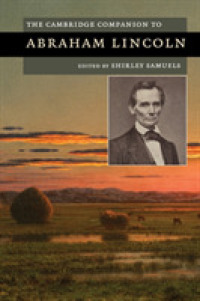 ケンブリッジ版リンカーン必携<br>The Cambridge Companion to Abraham Lincoln (Cambridge Companions to American Studies)