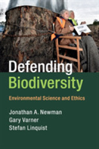 Defending Biodiversity : Environmental Science and Ethics