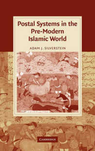 Postal Systems in the Pre-Modern Islamic World (Cambridge Studies in Islamic Civilization)