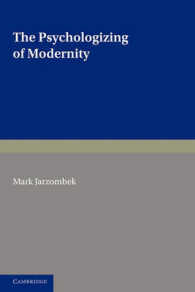 The Psychologizing of Modernity : Art, Architecture and History