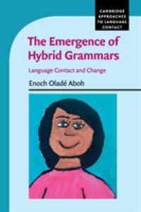 混成文法の創発：言語の接触と変化<br>The Emergence of Hybrid Grammars : Language Contact and Change (Cambridge Approaches to Language Contact)