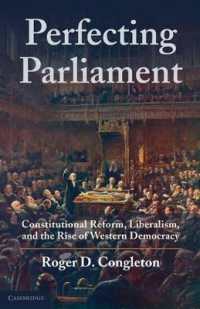西洋民主国家における議会改革：史的検証<br>Perfecting Parliament : Constitutional Reform, Liberalism, and the Rise of Western Democracy