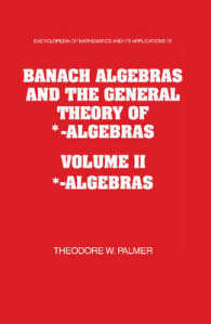 Banach Algebras and the General Theory of Algebras (2-Volume Set) (Encyclopedia of Mathematics & Its Applications) （1ST）
