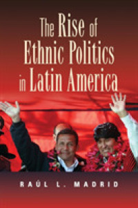ラテンアメリカにおけるエスニシティと政治<br>The Rise of Ethnic Politics in Latin America