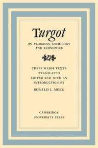 Turgot on Progress, Sociology and Economics : A Philosophical Review of the Successive Advances of the Human Mind on Universal History Reflections on the Formation and the Distribution of Wealth (Cambridge Studies in the History and Theory of Politic
