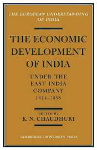 The Economic Development of India under the East India Company 1814-58 : A Selection of Contemporary Writings