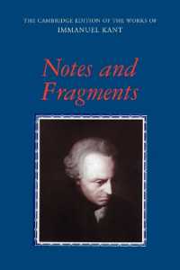 ケンブリッジ版　カント全集：メモ・断片<br>Notes and Fragments (The Cambridge Edition of the Works of Immanuel Kant)