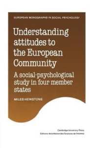 Understanding Attitudes to the European Community : A Social-Psychological Study in Four Member States (European Monographs in Social Psychology)
