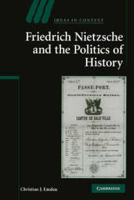 Friedrich Nietzsche and the Politics of History (Ideas in Context)