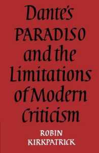Dante's Paradiso and the Limitations of Modern Criticism : A Study of Style and Poetic Theory