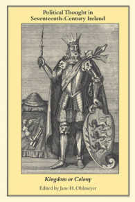 Political Thought in Seventeenth-Century Ireland : Kingdom or Colony