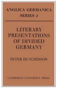 Literary Presentations of Divided Germany : The Development of a Central Theme in East German Fiction 1945-1970