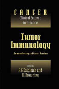 Tumor Immunology : Immunotherapy and Cancer Vaccines (Cancer: Clinical Science in Practice)