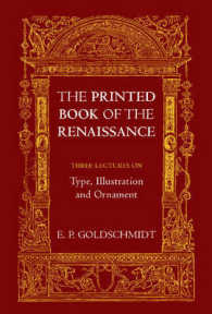 The Printed Book of the Renaissance : Three Lectures on Type, Illustration and Ornament